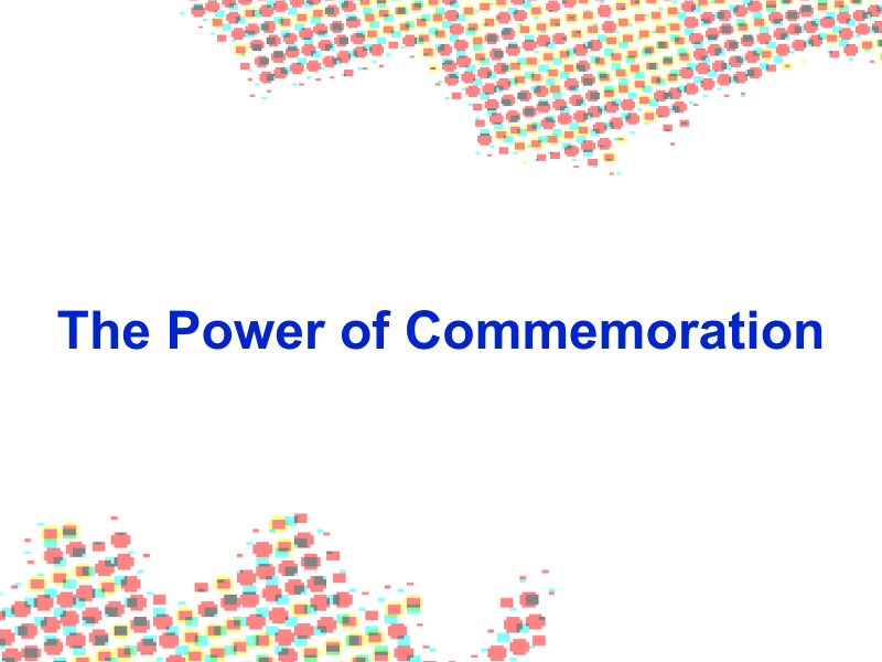 The Power of Commemoration in Building Community&nbsp;Values